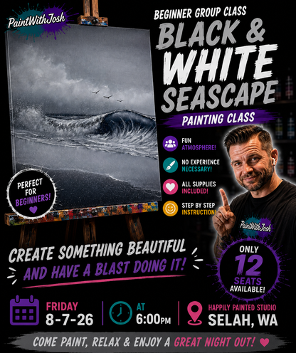 GROUP Painting Class - 6pm - Black and White Seascape with PaintWithJosh Friday 8-7-26