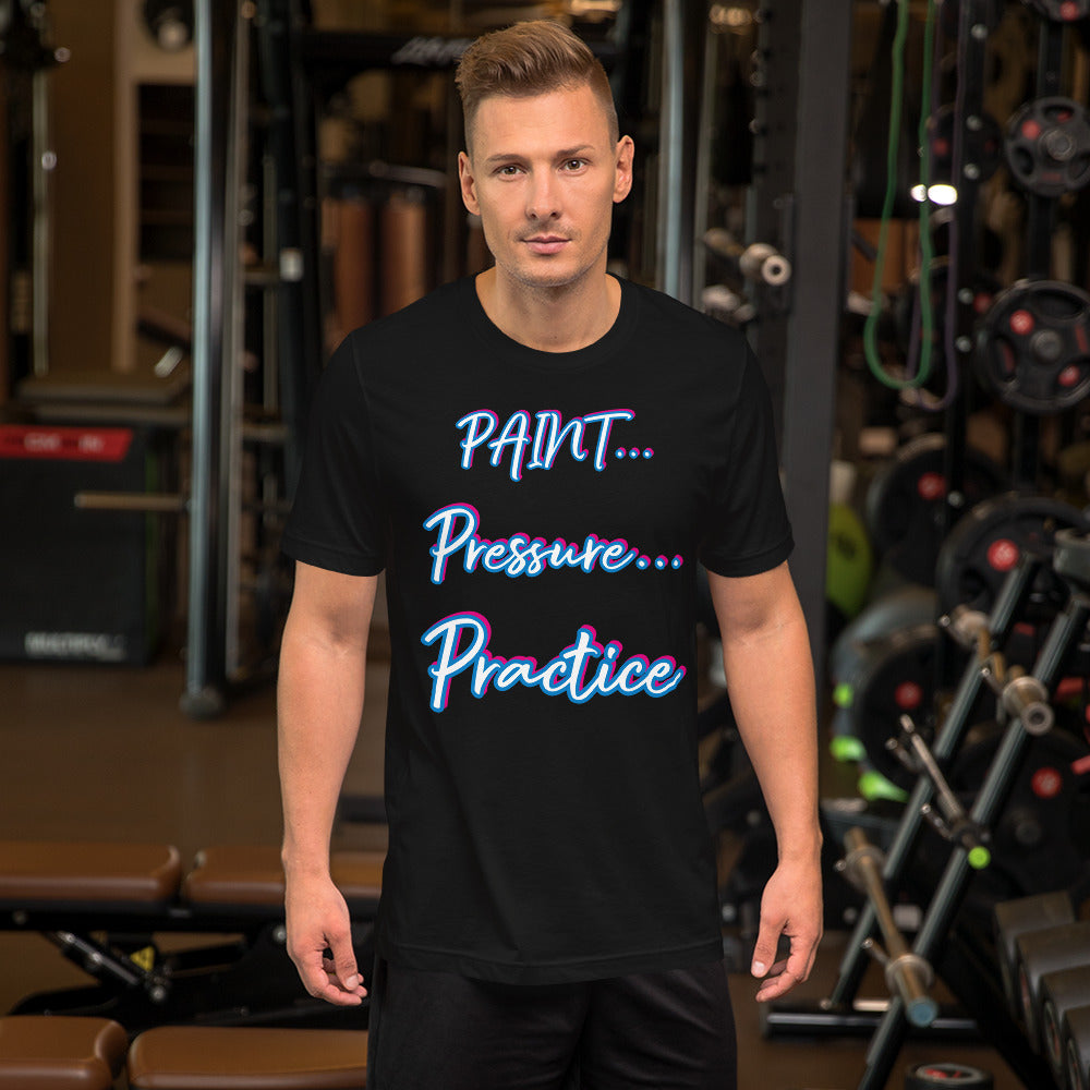 Clothing - T Shirt - Paint Pressure Practice - slogan by PaintWithJosh