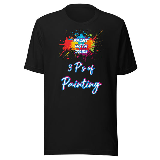 Clothing - 3 P's of PaintWithJosh t-shirt - Unisex